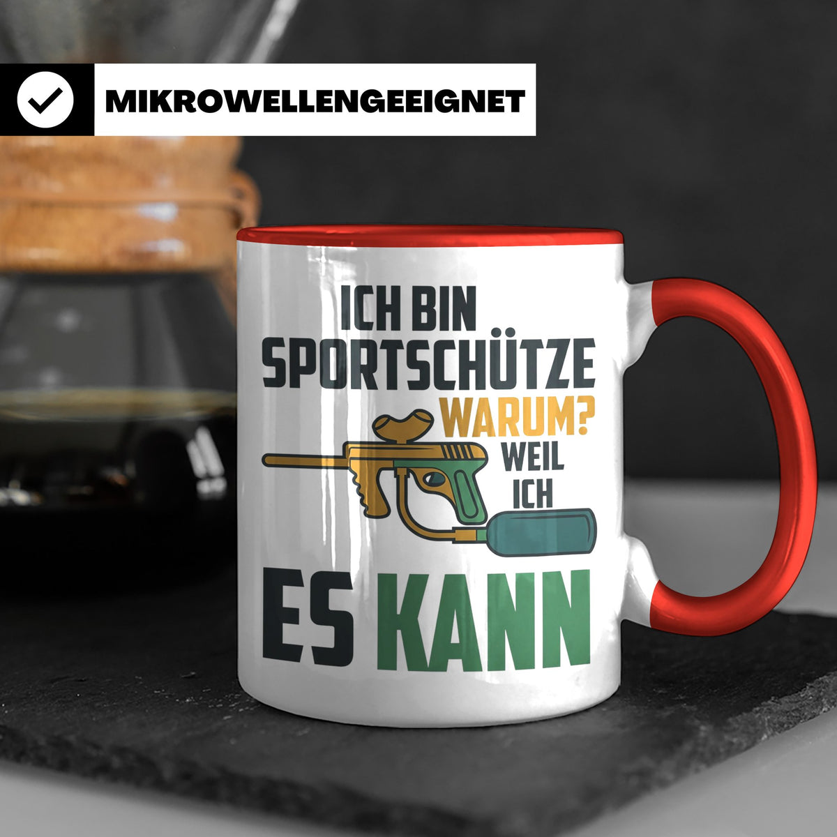 Paintball Tasse mit Spruch 'Ich bin Sportschütze weil ich es – Rot [farbe:rot]