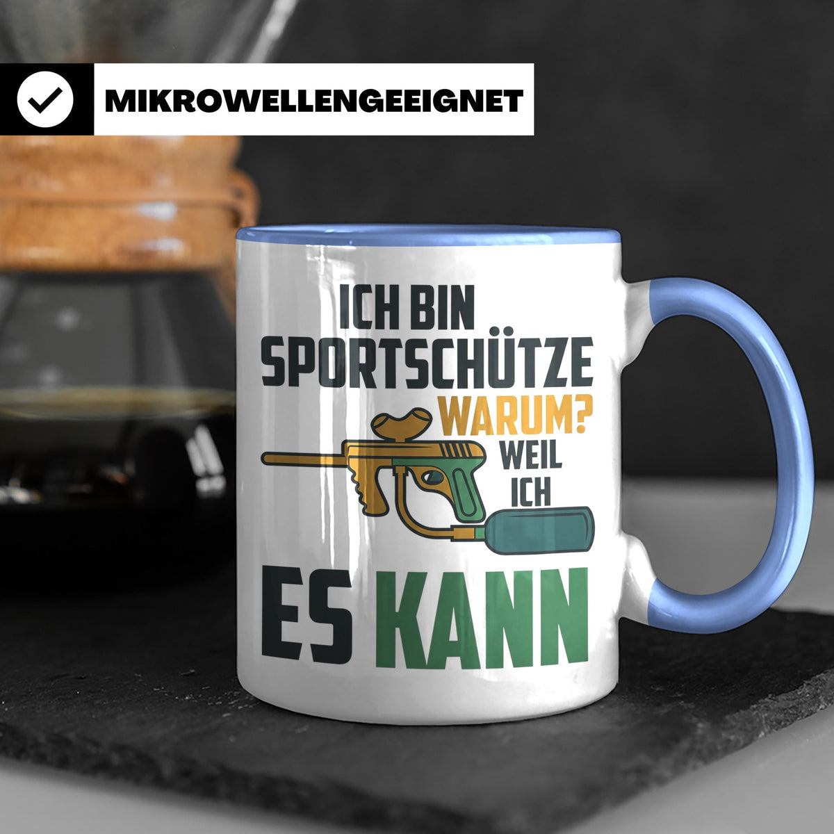 Paintball Tasse mit Spruch 'Ich bin Sportschütze weil ich es – Blau [farbe:blau]
