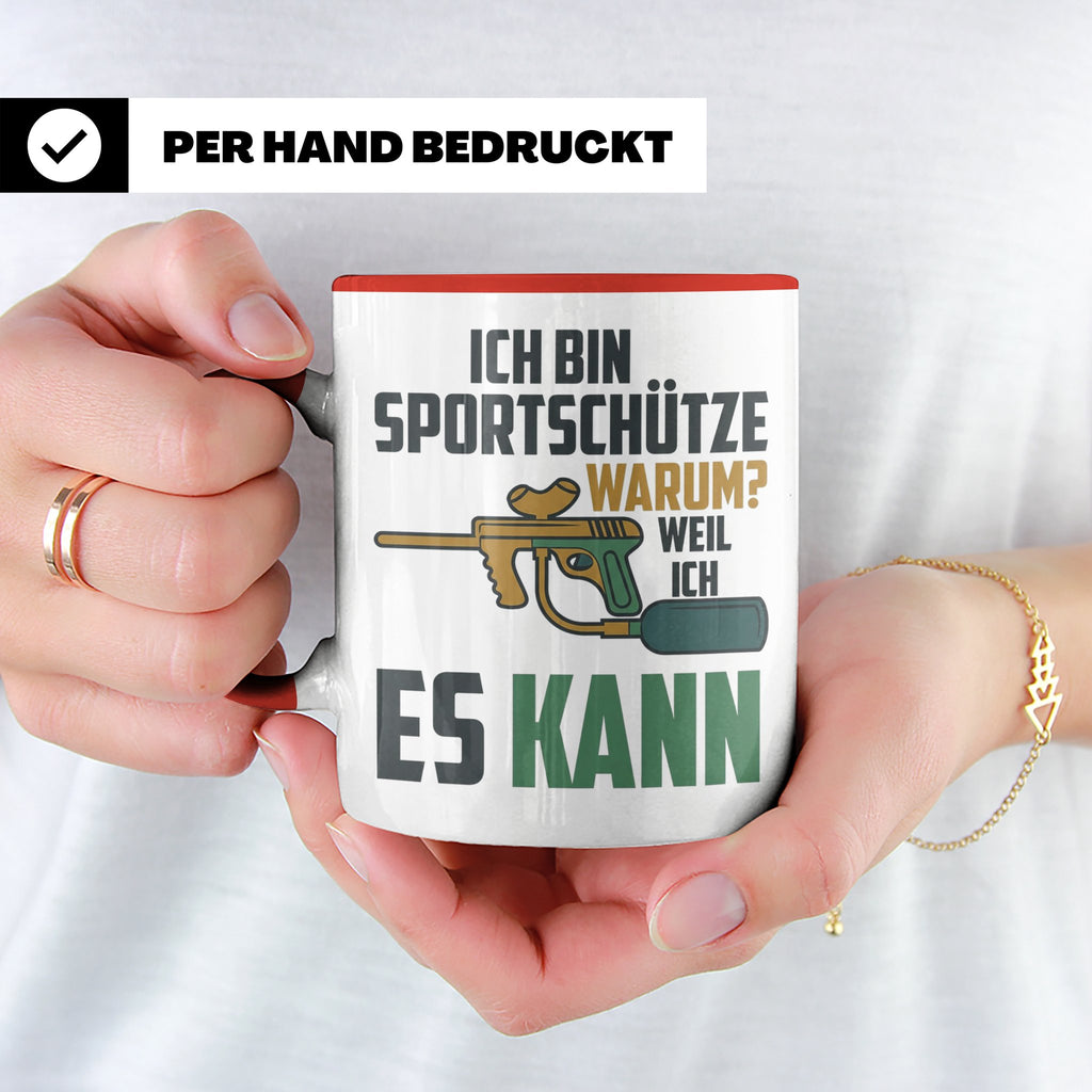 Paintball Tasse mit Spruch 'Ich bin Sportschütze weil ich es – Rot [farbe:rot]