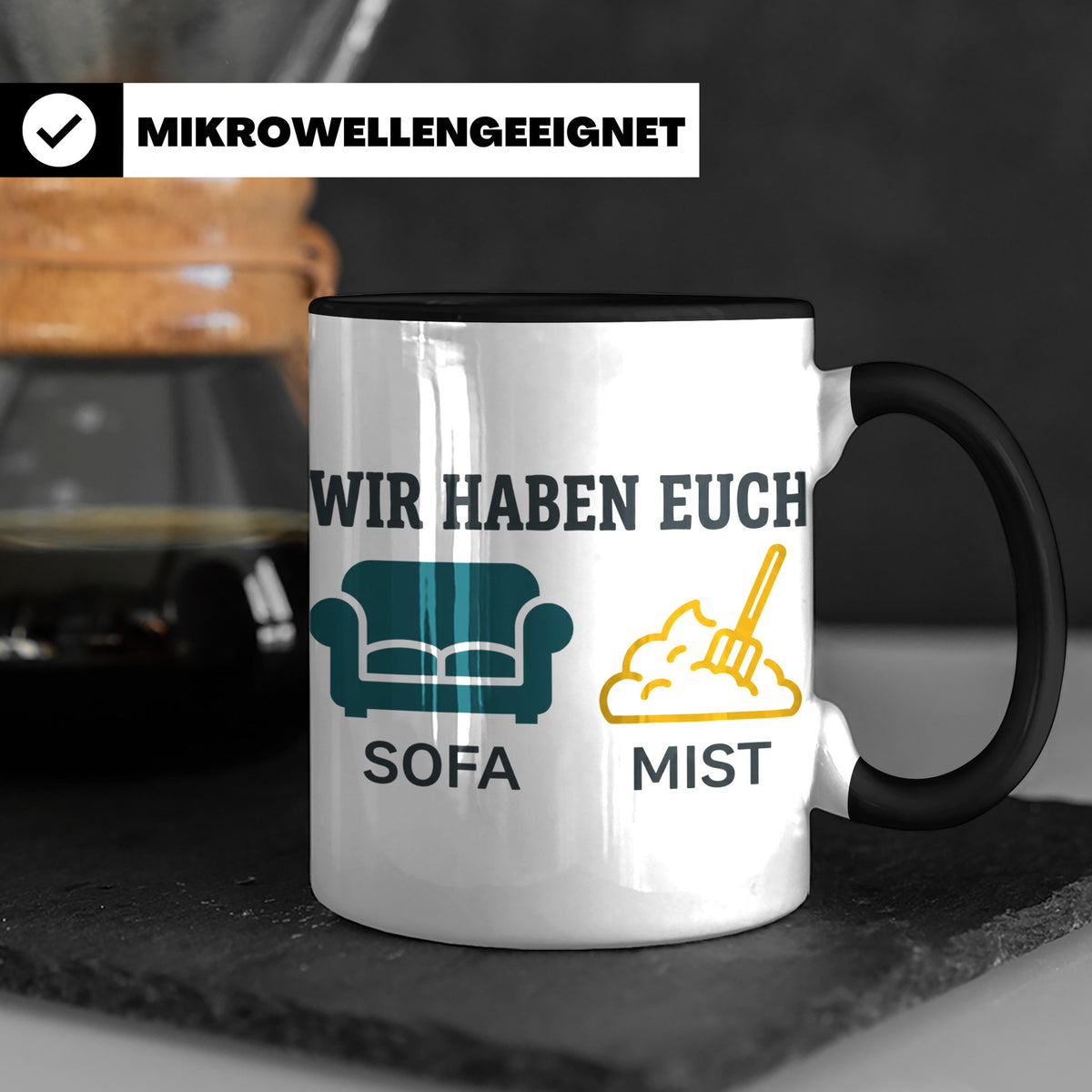 Wir haben euch so vermisst Tasse mit Sofa Mist Wortspiel, Lu – Schwarz [farbe:schwarz]