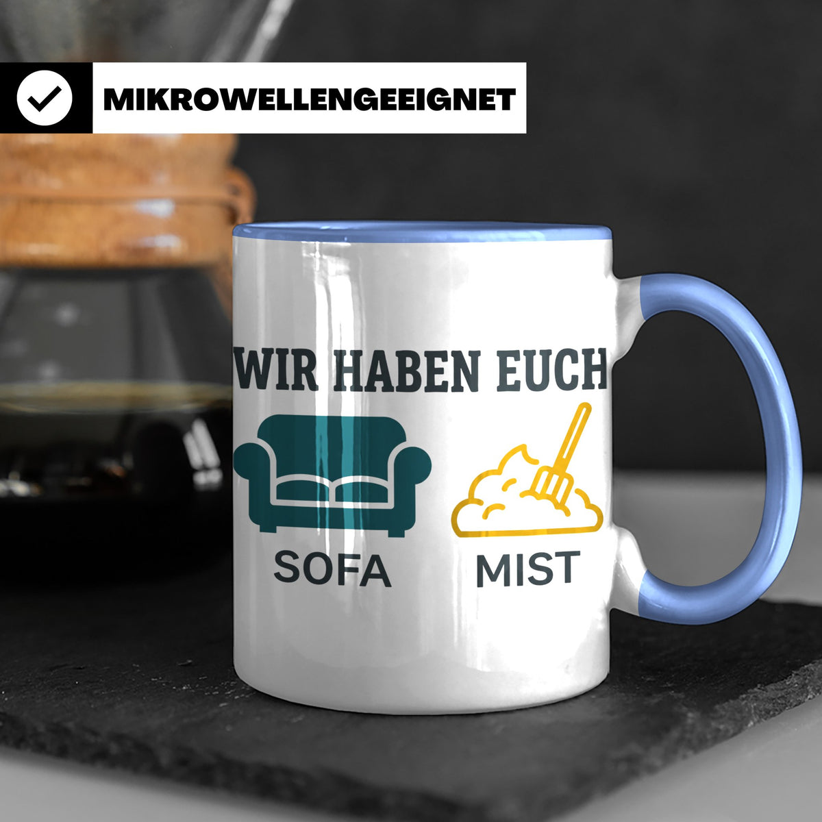 Wir haben euch so vermisst Tasse mit Sofa Mist Wortspiel, Lu – Blau [farbe:blau]