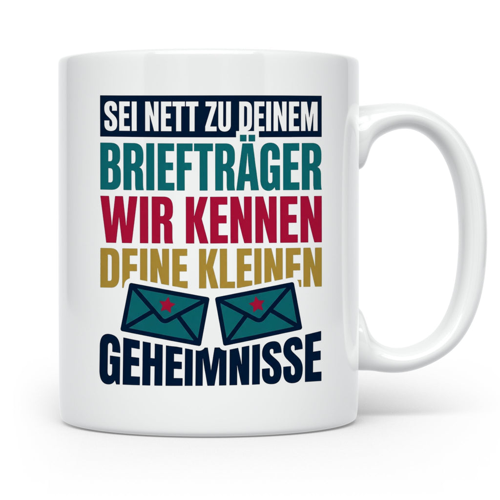 Briefträger Tasse mit Spruch "Wir kennen deine Geheimnisse"  – Weiß [farbe:weiß]