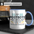 Postbote Tasse mit Spruch "Hört nicht auf wenn er müde ist"  – Blau [farbe:blau]