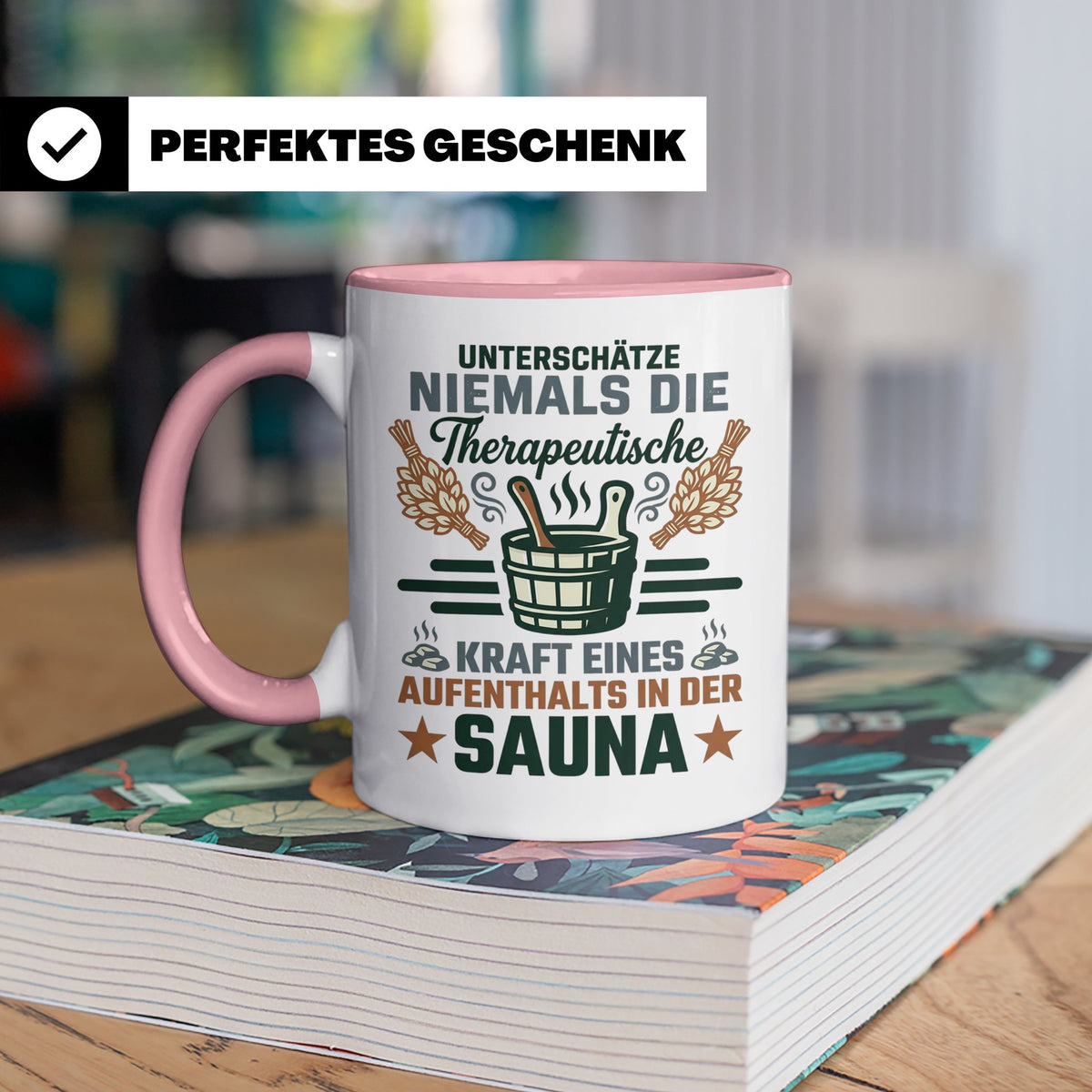 Sauna Tasse mit Spruch Therapeutische Kraft. Geschenk für Sa – Rosa [farbe:rosa]