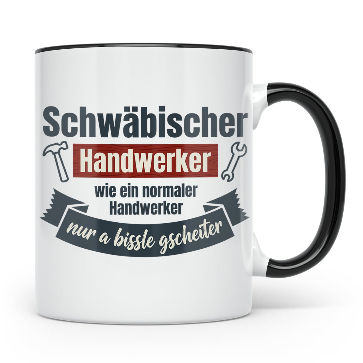 Schwäbischer Handwerker Tasse mit Spruch 'a bissle gscheiter – Schwarz [farbe:schwarz]
