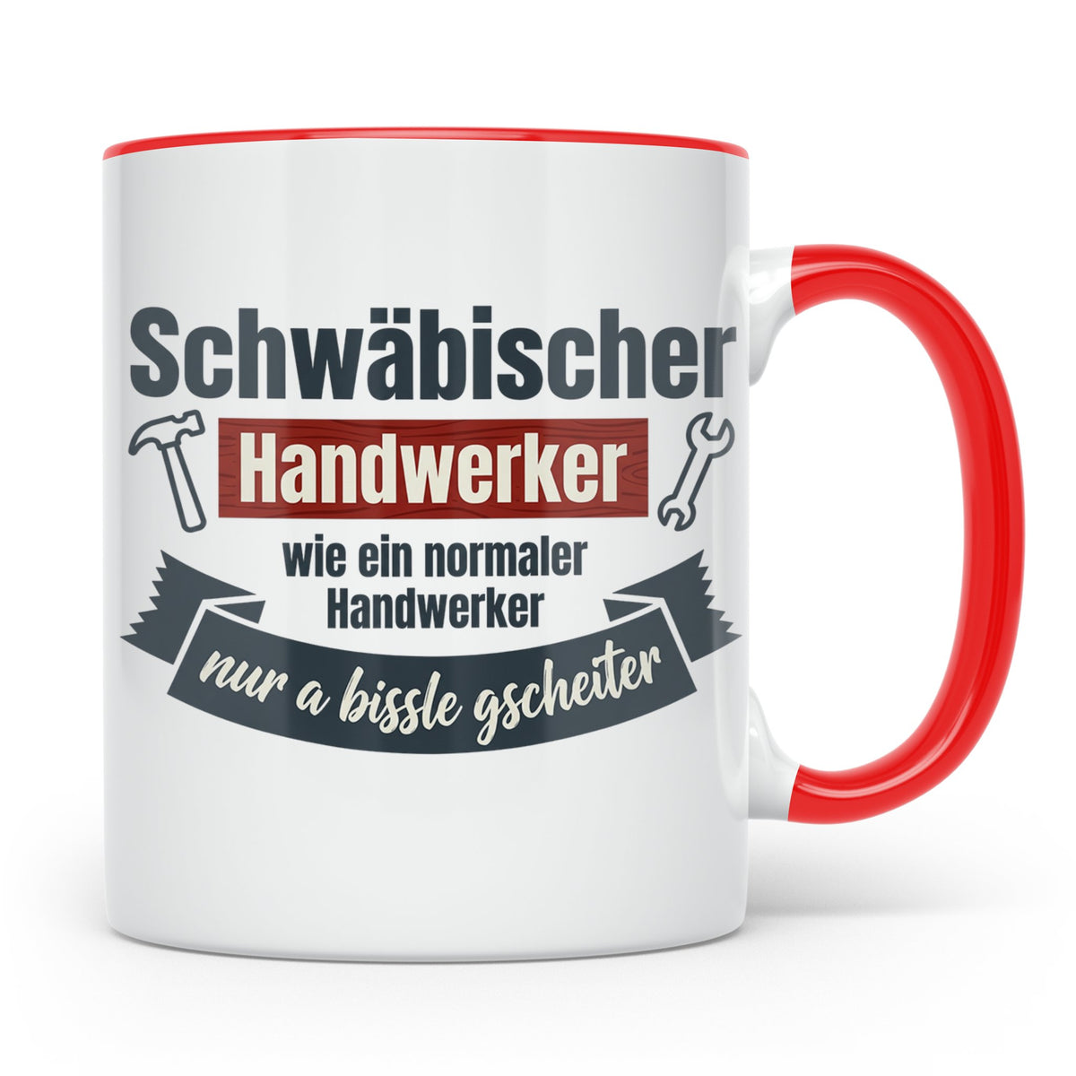 Schwäbischer Handwerker Tasse mit Spruch 'a bissle gscheiter – Rot [farbe:rot]