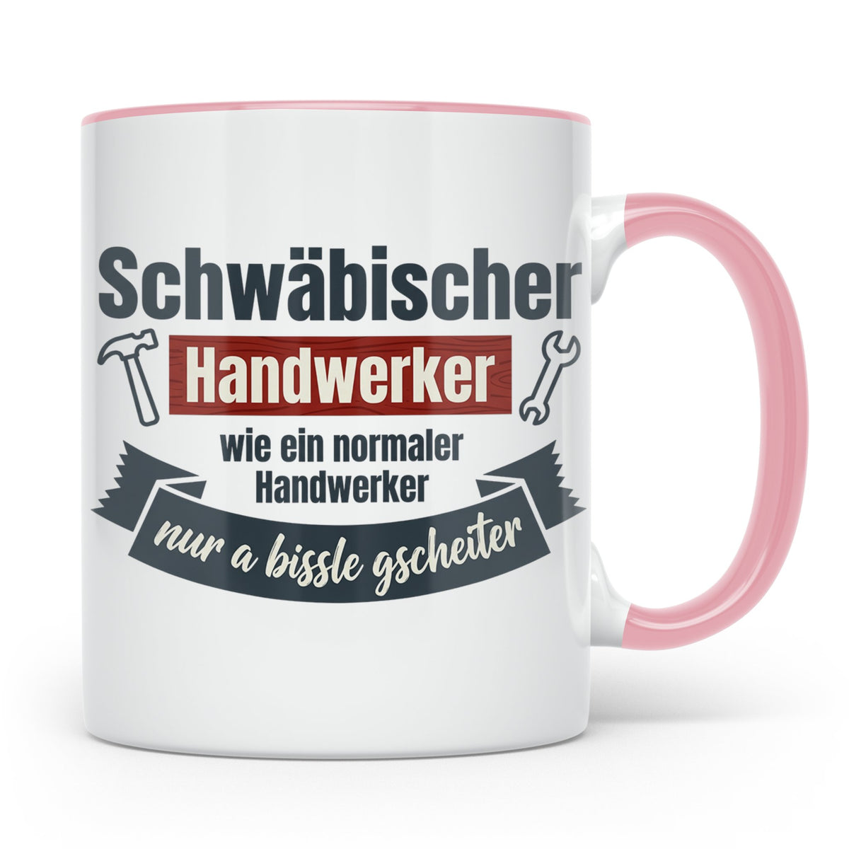 Schwäbischer Handwerker Tasse mit Spruch 'a bissle gscheiter – Rosa [farbe:rosa]