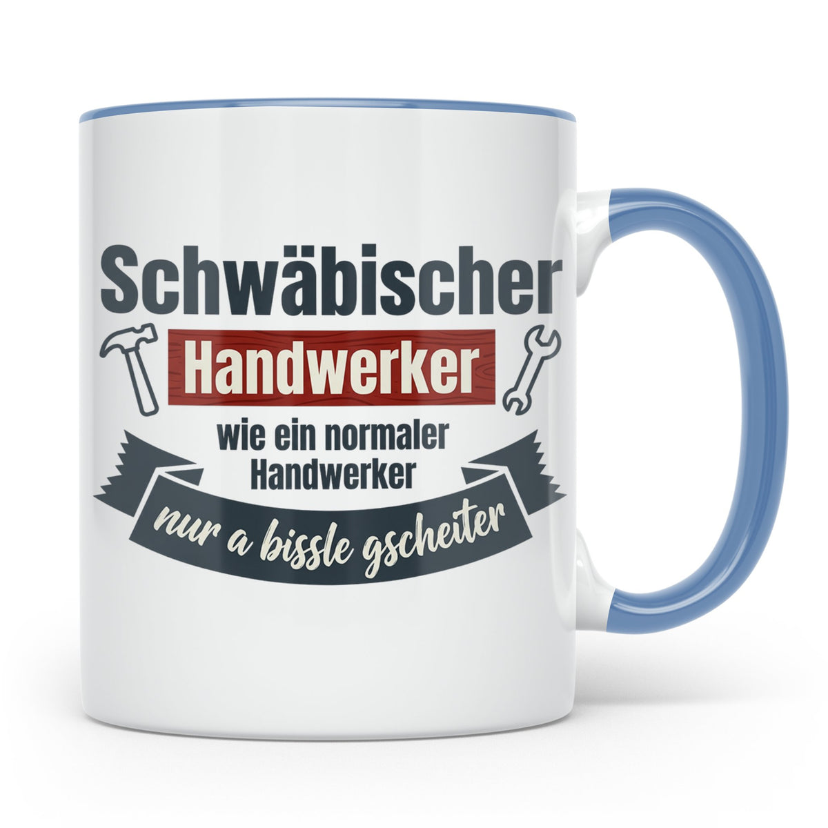 Schwäbischer Handwerker Tasse mit Spruch 'a bissle gscheiter – Blau [farbe:blau]