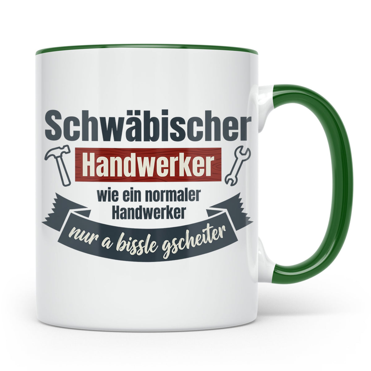 Schwäbischer Handwerker Tasse mit Spruch 'a bissle gscheiter – Grün [farbe:grün]