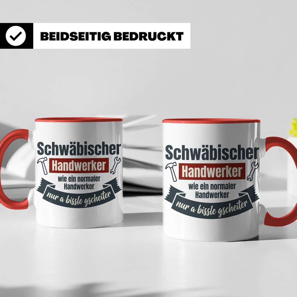 Schwäbischer Handwerker Tasse mit Spruch 'a bissle gscheiter – Rot [farbe:rot]