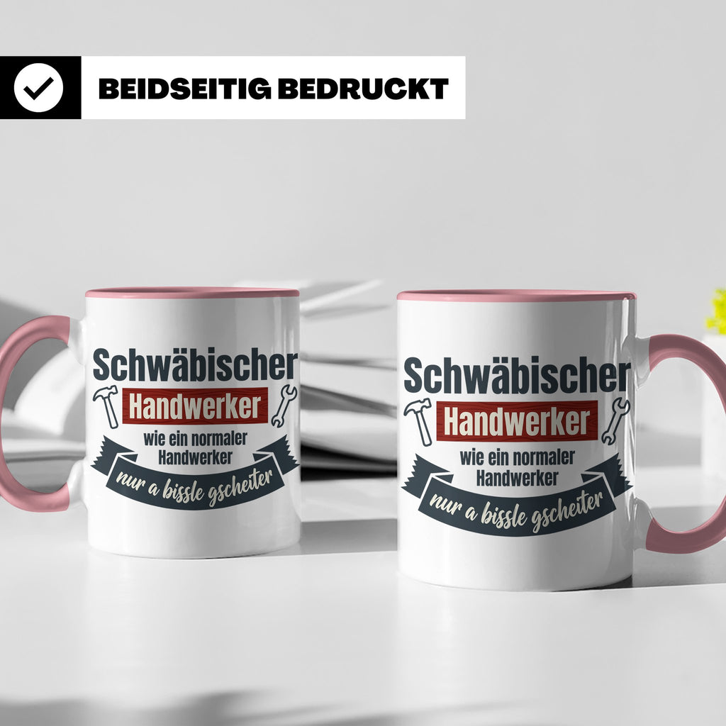 Schwäbischer Handwerker Tasse mit Spruch 'a bissle gscheiter – Rosa [farbe:rosa]