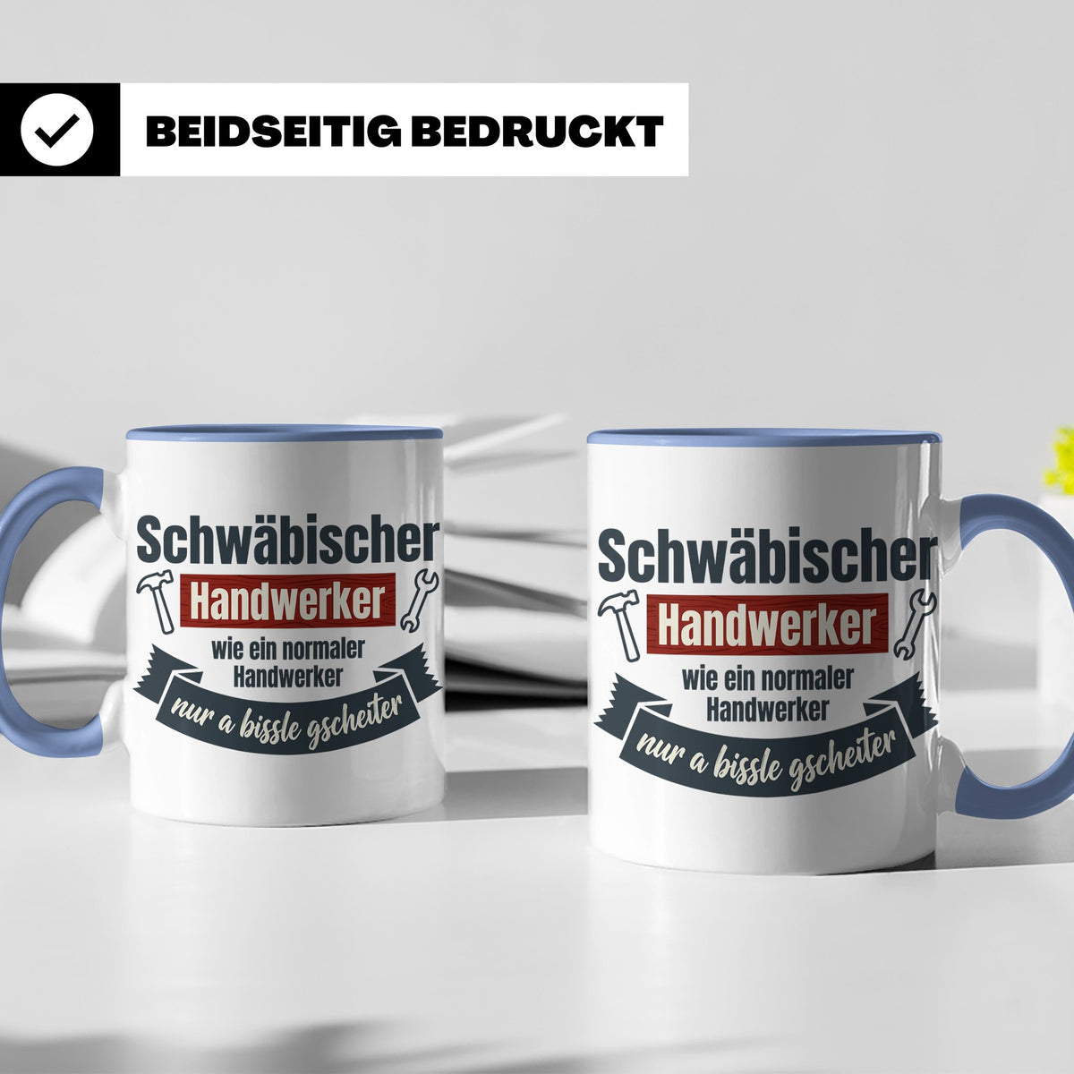 Schwäbischer Handwerker Tasse mit Spruch 'a bissle gscheiter – Blau [farbe:blau]