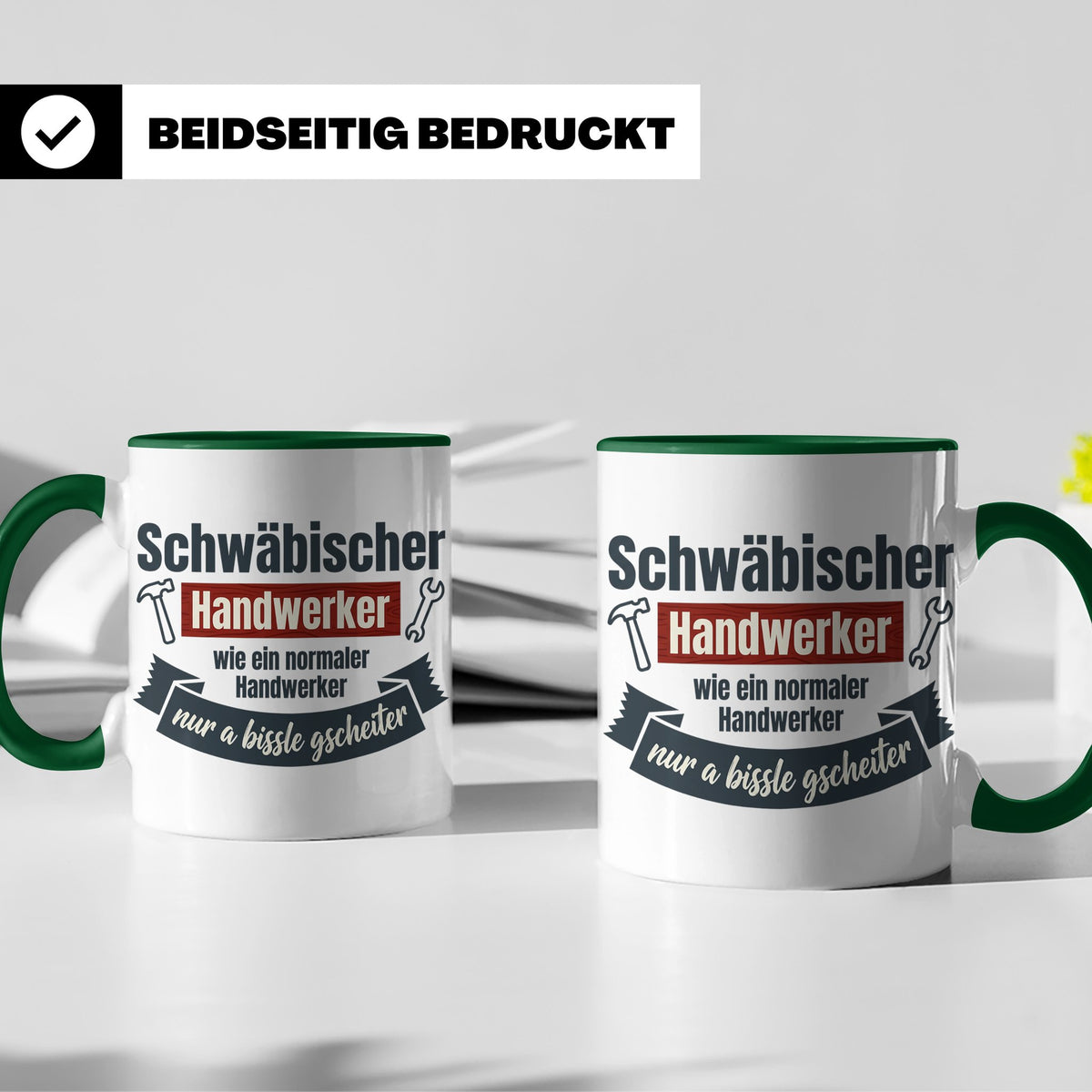 Schwäbischer Handwerker Tasse mit Spruch 'a bissle gscheiter – Grün [farbe:grün]