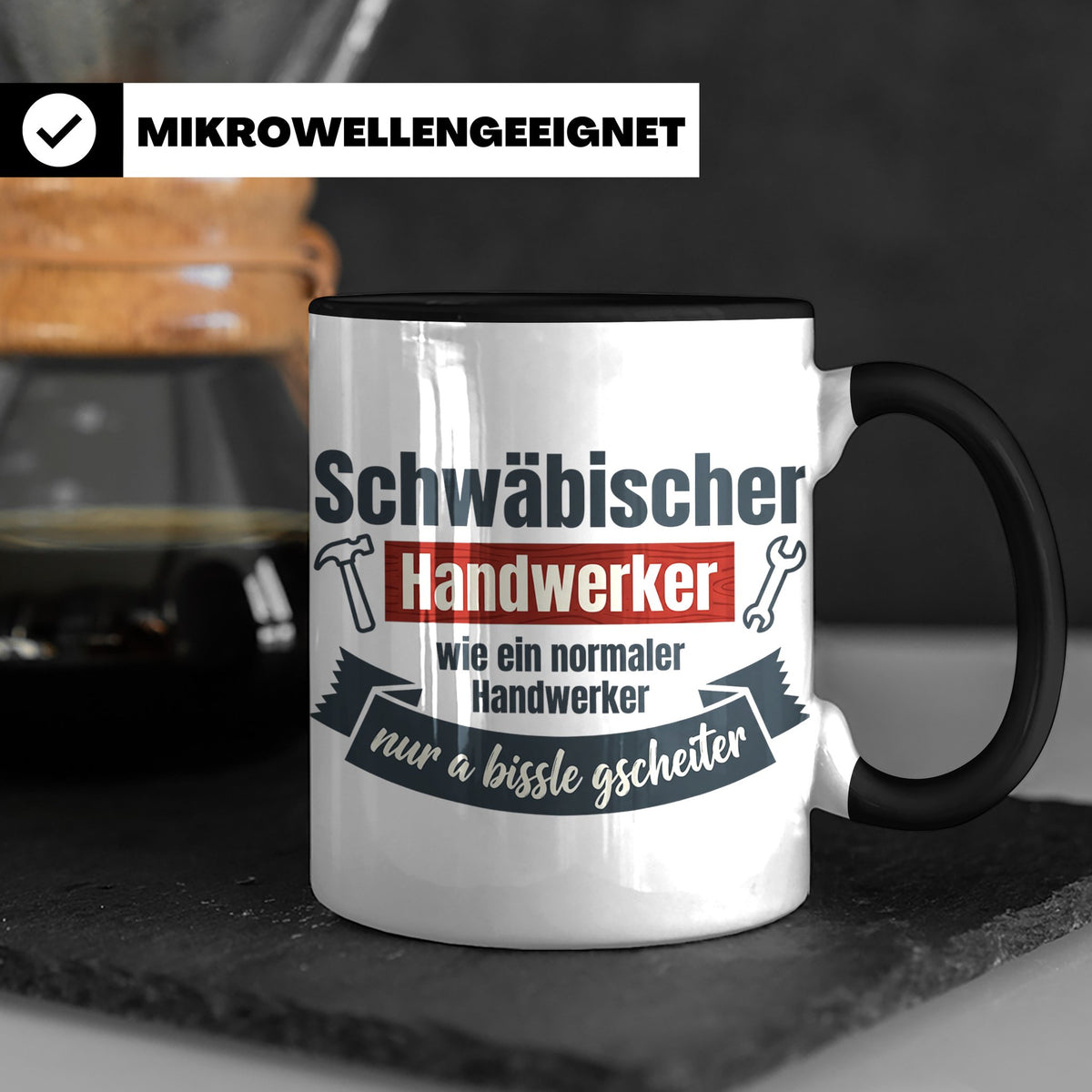 Schwäbischer Handwerker Tasse mit Spruch 'a bissle gscheiter – Schwarz [farbe:schwarz]