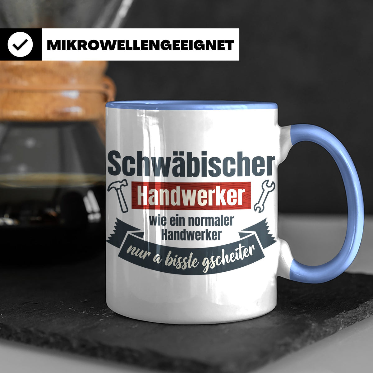 Schwäbischer Handwerker Tasse mit Spruch 'a bissle gscheiter – Blau [farbe:blau]