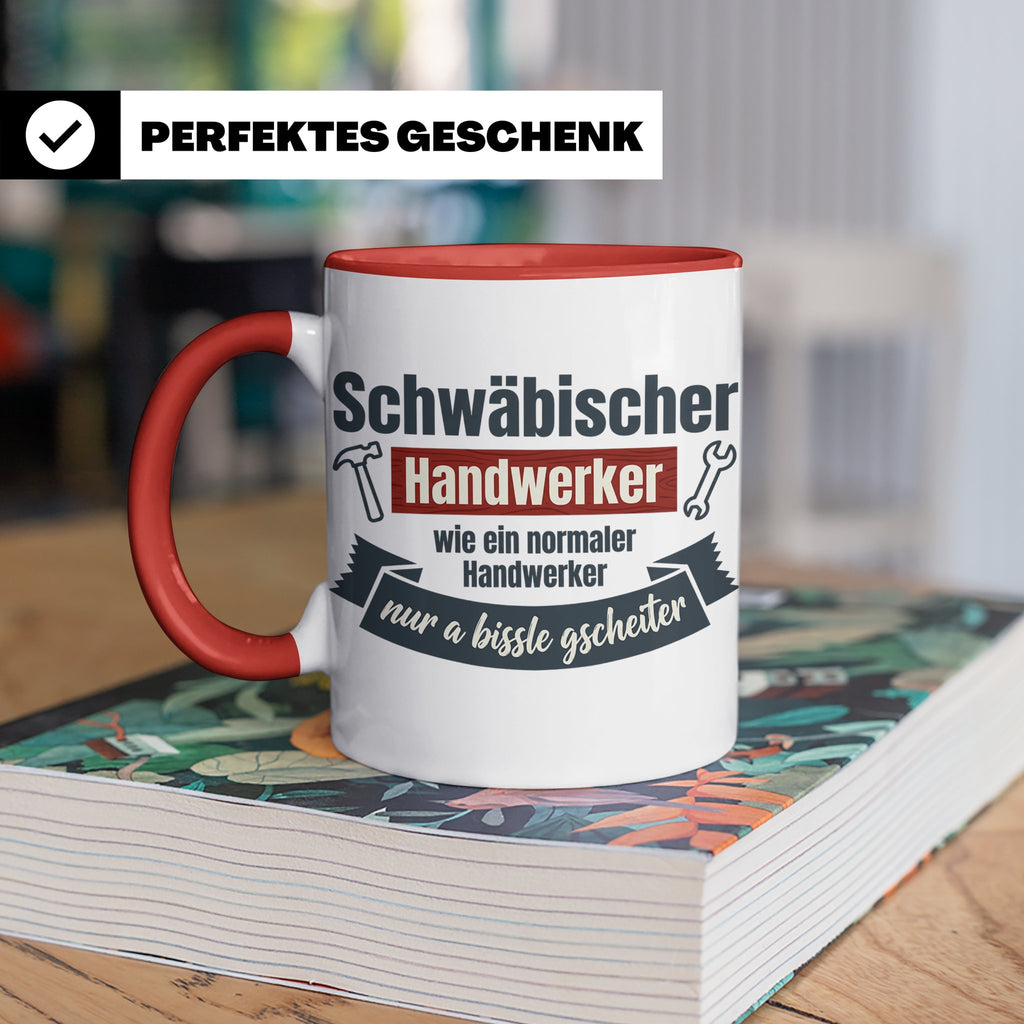 Schwäbischer Handwerker Tasse mit Spruch 'a bissle gscheiter – Rot [farbe:rot]