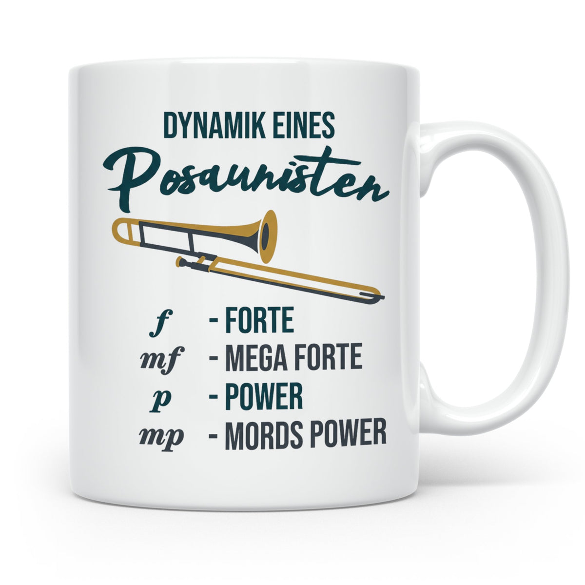 Posaunist Tasse mit lustigem Spruch Dynamik, Geschenk für Mu – Weiß [farbe:weiß]
