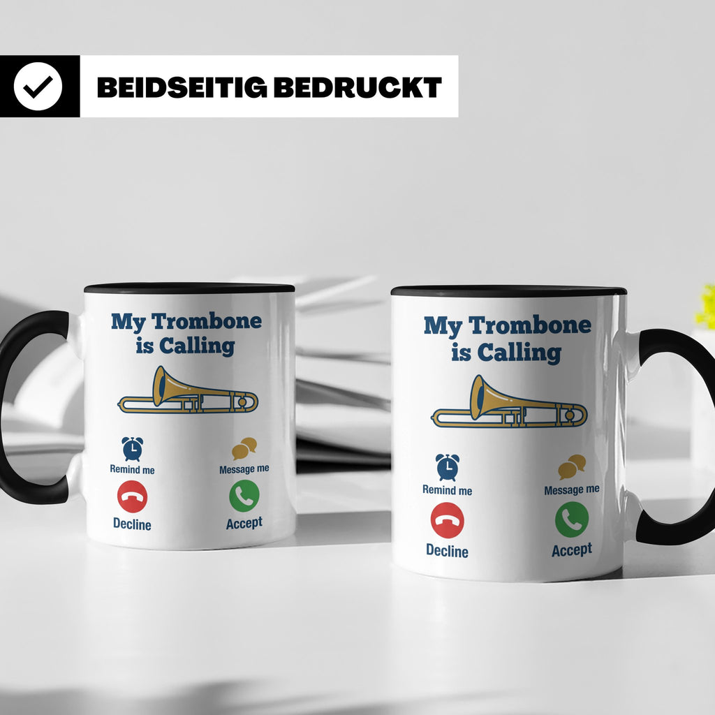 Posaune Tasse lustig My Trombone is Calling Geschenk für Pos – Schwarz [farbe:schwarz]