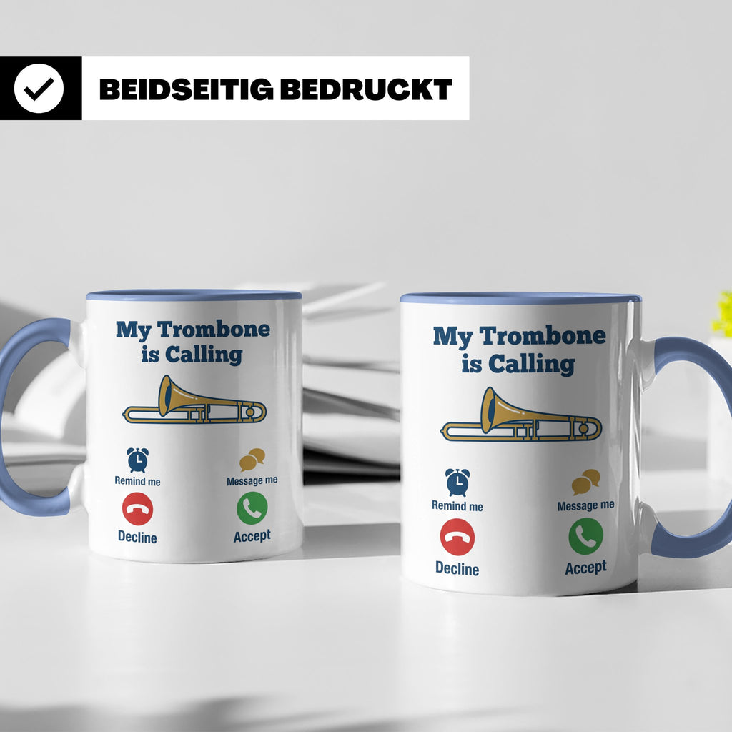 Posaune Tasse lustig My Trombone is Calling Geschenk für Pos – Blau [farbe:blau]