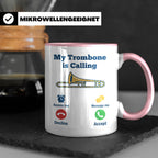 Posaune Tasse lustig My Trombone is Calling Geschenk für Pos – Rosa [farbe:rosa]