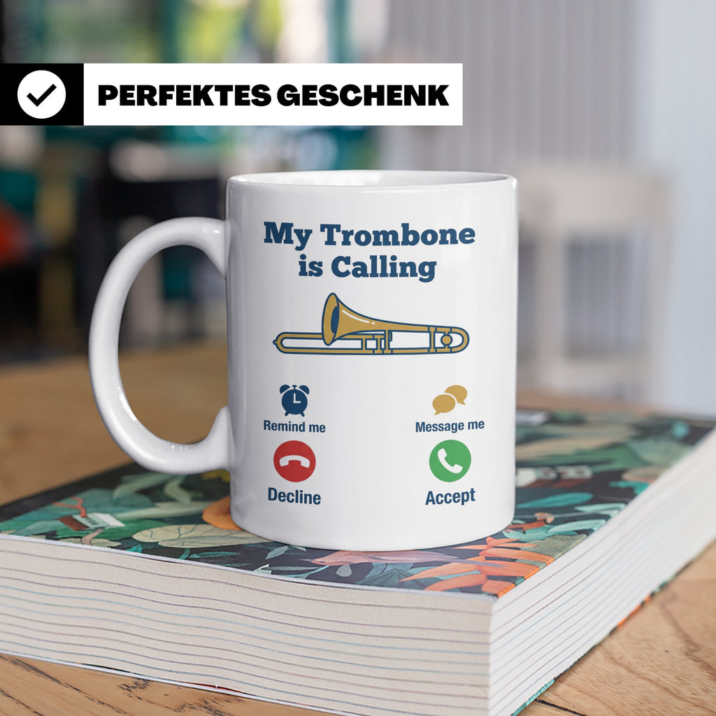 Posaune Tasse lustig My Trombone is Calling Geschenk für Pos – Weiß [farbe:weiß]