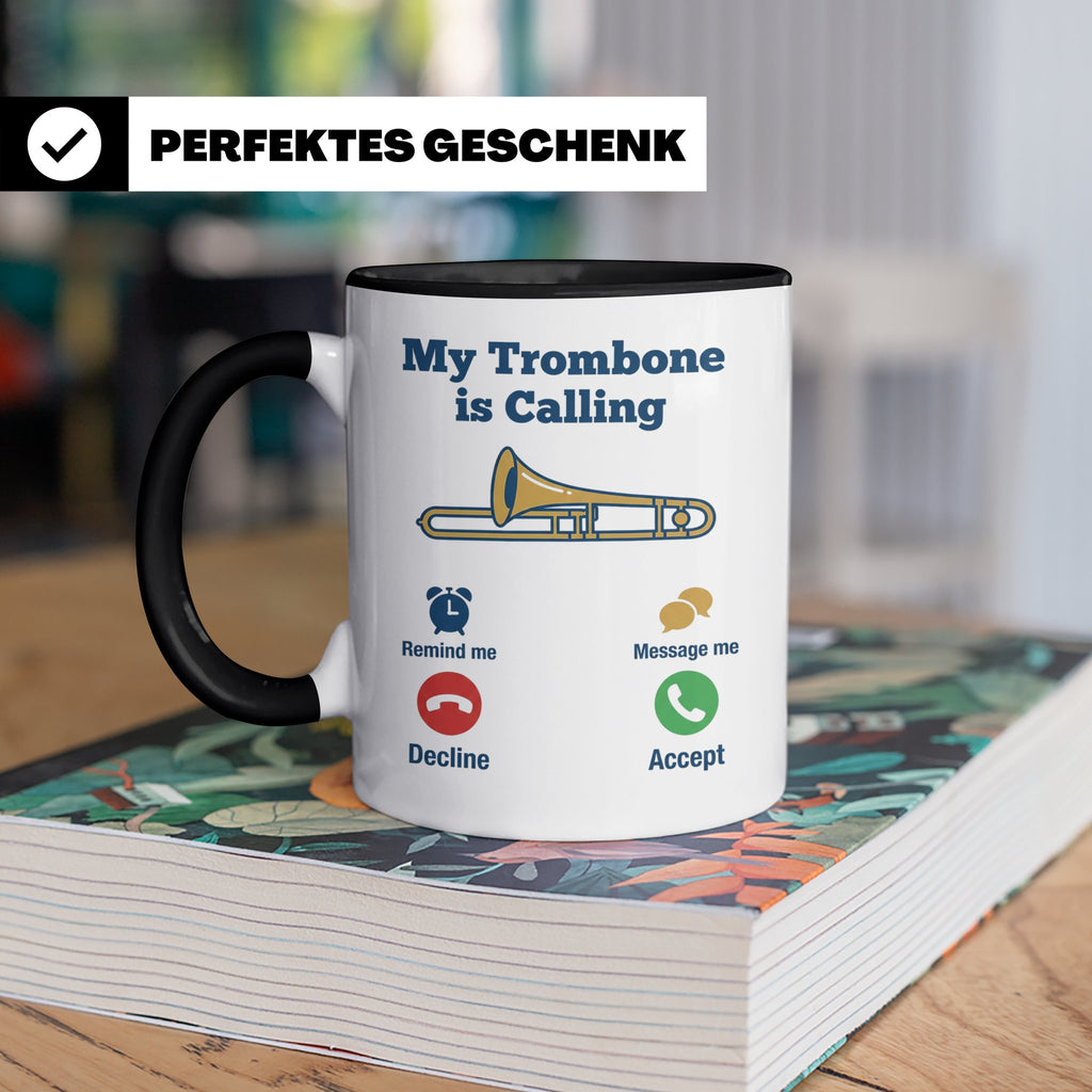 Posaune Tasse lustig My Trombone is Calling Geschenk für Pos – Schwarz [farbe:schwarz]