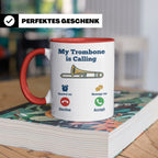 Posaune Tasse lustig My Trombone is Calling Geschenk für Pos – Rot [farbe:rot]