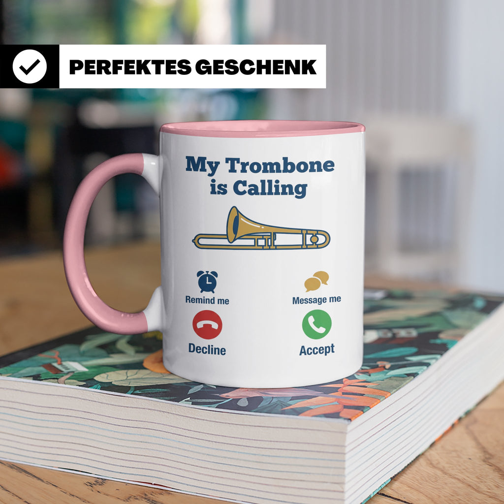 Posaune Tasse lustig My Trombone is Calling Geschenk für Pos – Rosa [farbe:rosa]