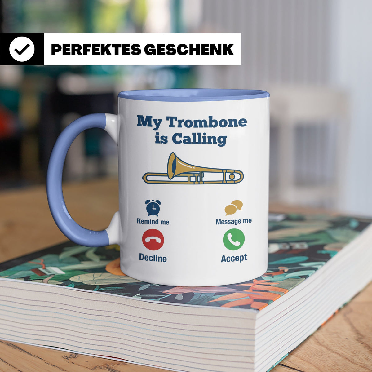 Posaune Tasse lustig My Trombone is Calling Geschenk für Pos – Blau [farbe:blau]