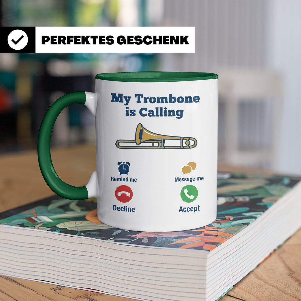 Posaune Tasse lustig My Trombone is Calling Geschenk für Pos – Grün [farbe:grün]