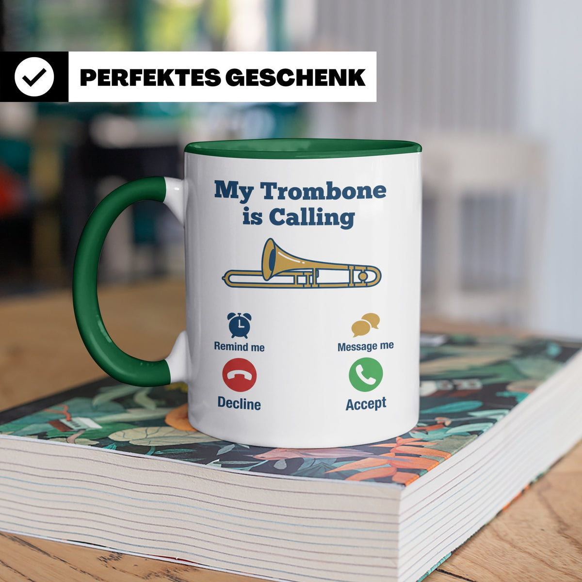Posaune Tasse lustig My Trombone is Calling Geschenk für Pos – Grün [farbe:grün]