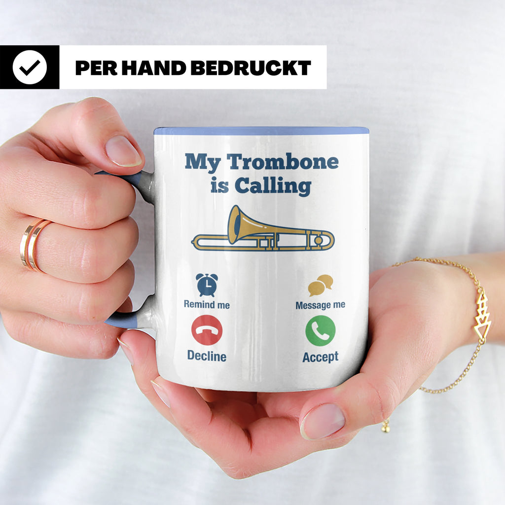 Posaune Tasse lustig My Trombone is Calling Geschenk für Pos – Blau [farbe:blau]