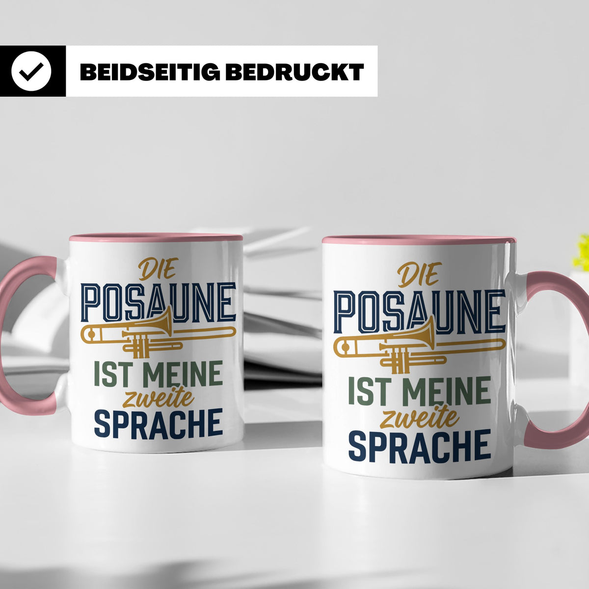 Posaune Tasse Spruch 'zweite Sprache' für Posaunist, Musiker – Rosa [farbe:rosa]