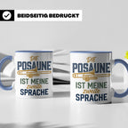 Posaune Tasse Spruch 'zweite Sprache' für Posaunist, Musiker – Blau [farbe:blau]