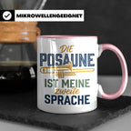 Posaune Tasse Spruch 'zweite Sprache' für Posaunist, Musiker – Rosa [farbe:rosa]