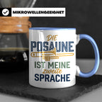 Posaune Tasse Spruch 'zweite Sprache' für Posaunist, Musiker – Blau [farbe:blau]