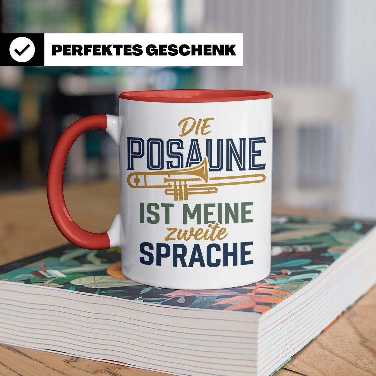 Posaune Tasse Spruch 'zweite Sprache' für Posaunist, Musiker – Rot [farbe:rot]