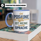 Posaune Tasse Spruch 'zweite Sprache' für Posaunist, Musiker – Blau [farbe:blau]
