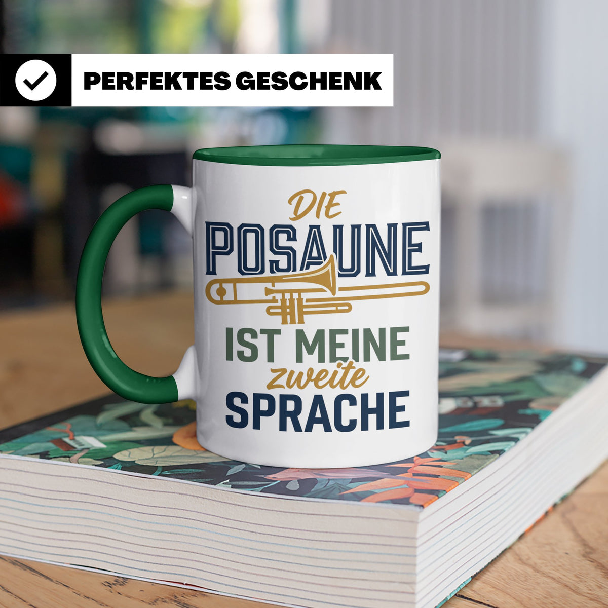 Posaune Tasse Spruch 'zweite Sprache' für Posaunist, Musiker – Grün [farbe:grün]