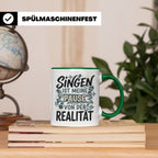 Sänger Tasse mit Spruch Singen ist meine Pause von der Reali – Grün [farbe:grün]