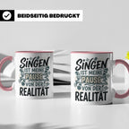 Sänger Tasse mit Spruch Singen ist meine Pause von der Reali – Rosa [farbe:rosa]