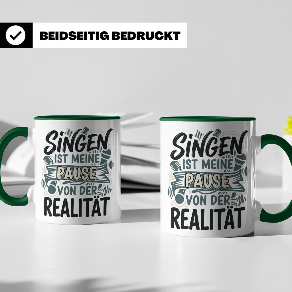 Sänger Tasse mit Spruch Singen ist meine Pause von der Reali – Grün [farbe:grün]