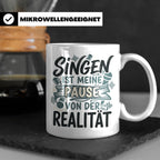 Sänger Tasse mit Spruch Singen ist meine Pause von der Reali – Weiß [farbe:weiß]