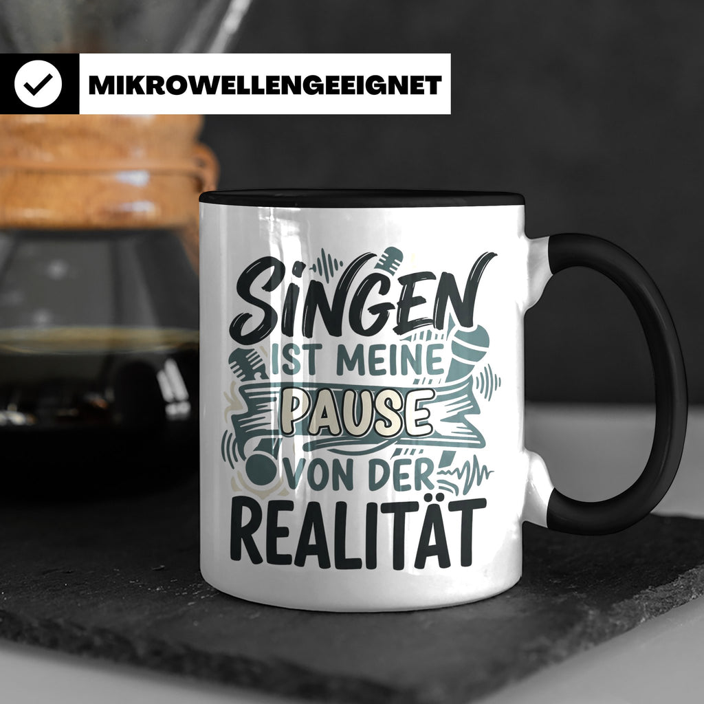 Sänger Tasse mit Spruch Singen ist meine Pause von der Reali – Schwarz [farbe:schwarz]