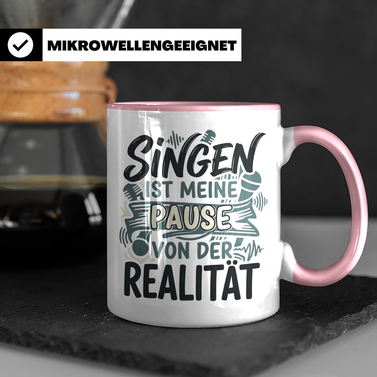 Sänger Tasse mit Spruch Singen ist meine Pause von der Reali – Rosa [farbe:rosa]