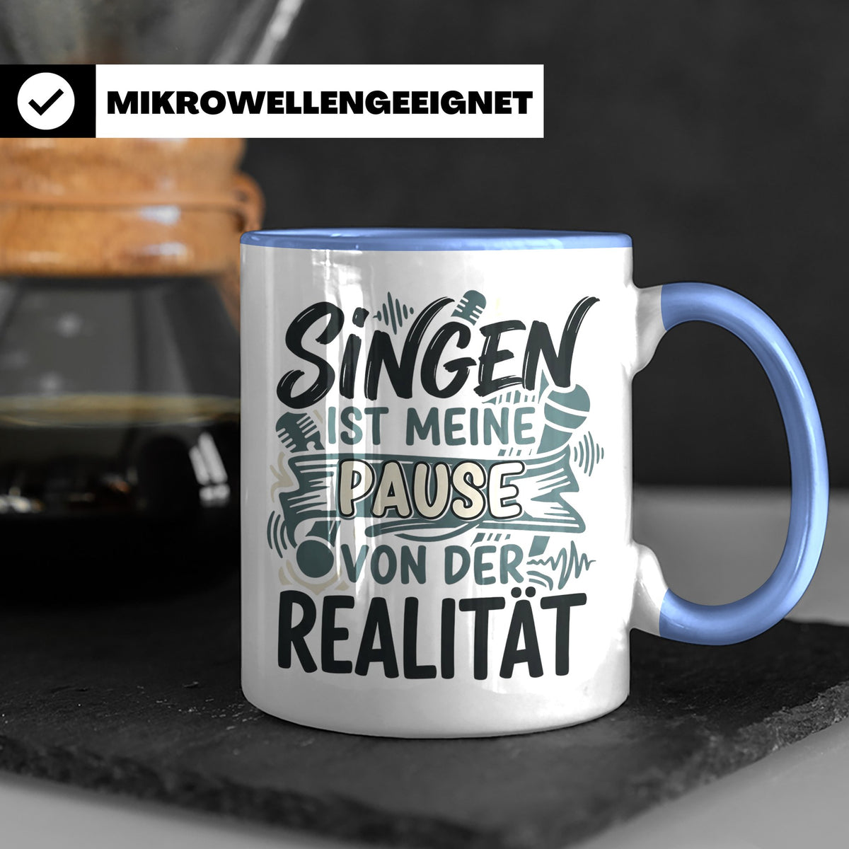 Sänger Tasse mit Spruch Singen ist meine Pause von der Reali – Blau [farbe:blau]