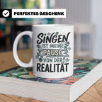 Sänger Tasse mit Spruch Singen ist meine Pause von der Reali – Weiß [farbe:weiß]