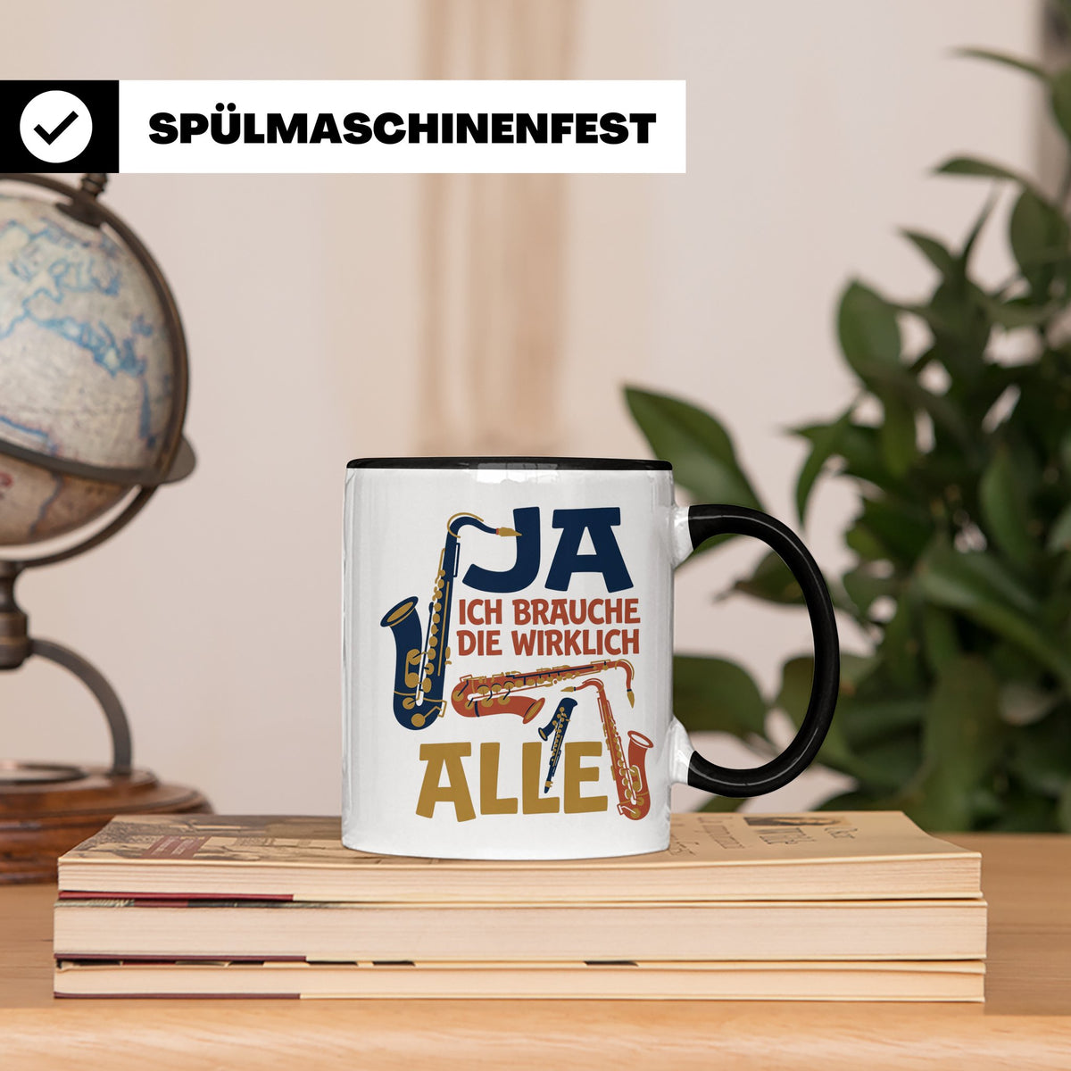Saxophon Tasse mit Spruch 'Ja ich brauche die wirklich alle' – Schwarz [farbe:schwarz]