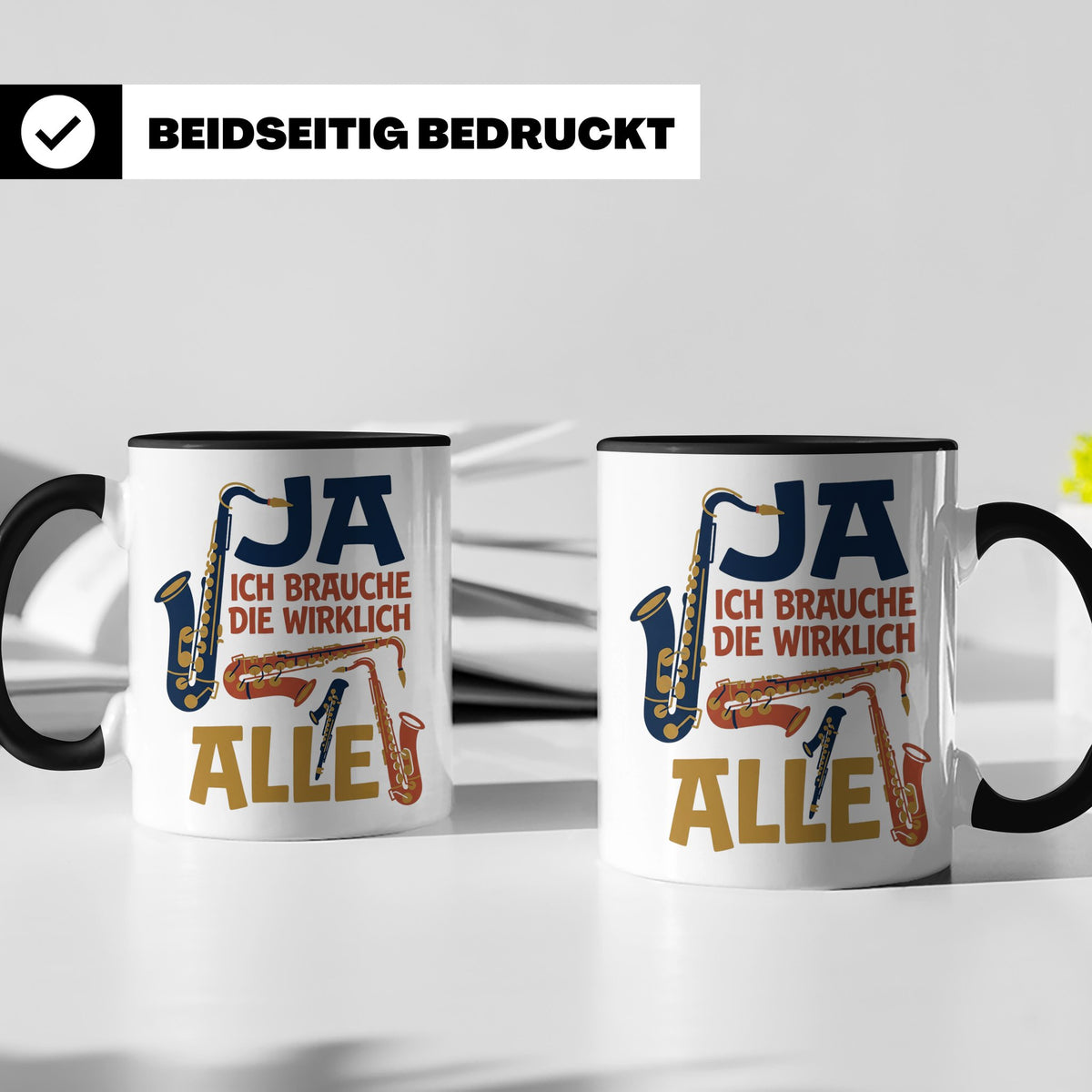 Saxophon Tasse mit Spruch 'Ja ich brauche die wirklich alle' – Schwarz [farbe:schwarz]