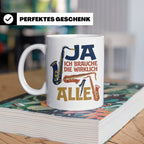 Saxophon Tasse mit Spruch 'Ja ich brauche die wirklich alle' – Weiß [farbe:weiß]